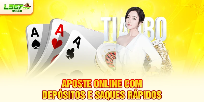 Aposte online com depósitos e saques rápidos