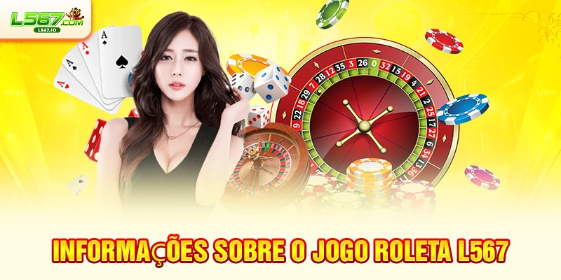 Informações sobre o jogo Roleta L567